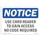 Signmission Sign, 7" H, 10" W, Rigid Plastic, Use Card Reader To Gain Access No Code Required Sign, Landscape OS-NS-P-710-L-18791 - alternate 1